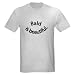 Bald is Beautiful Ash Grey T-Shirt Health Light T-Shirt by CafePress