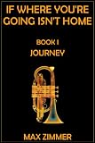 Journey (If Where You're Going Isn't Home)