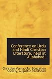 Conference on Urdu and Hindi Christian Literature, held at Allahabad.