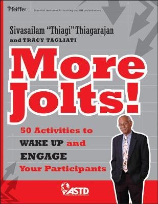 [(More Jolts! Activities to Wake Up and Engage Your Participants )] [Author: Sivasailam Thiagarajan] [Oct-2012]