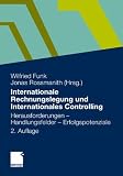 Produkt-Bild: Internationale Rechnungslegung und Internationales Controlling: Herausforderungen - Handlungsfelder - Erfolgspotenziale