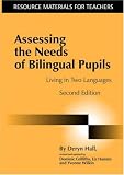 Assessing the Needs of Bilingual Pupils
 Living in Two Languages (Resource Materials for Teachers),
Deryn Hall
