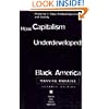 How Capitalism Underdeveloped Black America: Problems in Race, Political Economy, and Society (South End Press Classics Series)