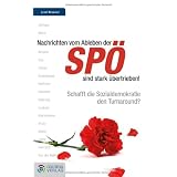 Nachrichten vom Ableben der SP� sind stark �bertrieben. Schafft die Sozialdemokratie den Turnaround?von "Josef Broukal"