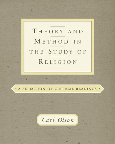 Theory and Method in the Study of Religion: A Selection of Critical Readings - Paperback