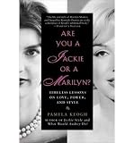 Produkt-Bild: (ARE YOU A JACKIE OR A MARILYN?: TIMELESS LESSONS ON LOVE, POWER, AND STYLE) BY Keogh, Pamela(Author)Paperback Nov-2011