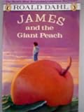 James and the Giant Peach: A Childrens Story
