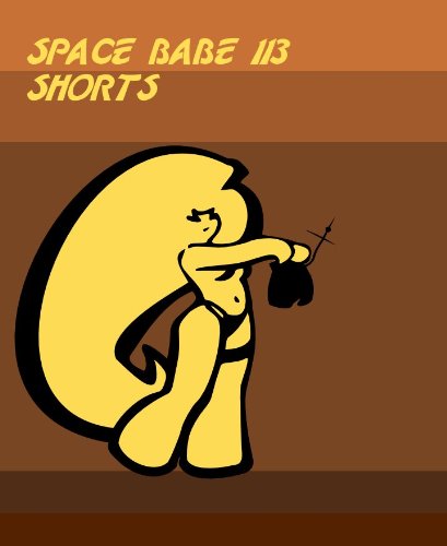 Space Babe 113 Shorts (Kindle Comic)