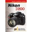 Magic Lantern Guides: Nikon D200 (Magic Lantern Guides)