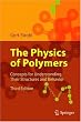 The Physics of Polymers: Concepts for Understanding Their Structures and Behavior
