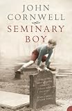 Cover of Seminary Boy by John Cornwell 0007244320