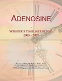 Adenosine: Webster's Timeline History, 2005 - 2007