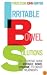 Irritable Bowel Solutions: The Essential Guide to Irritable Bowel Syndrome, Its Causes and Treatments