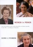 Women in Power: The Personalities and Leadership Styles of Indira Gandhi, Golda Meir, and Margaret Thatcher (Arts Insights)
