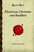 Mysticism, Christian and Buddhist (Forgotten Books)
