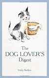 The dog lover's digest