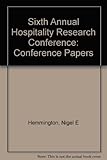 6th Annual Hospitality Research Conference : proceedings : 2-3 April 1997