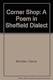 The corner shop : a poem in Sheffield dialect