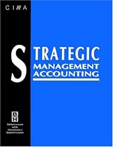 Strategic Management Accounting: Published in association with the Chartered Institute of Management Accountants