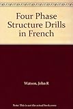 Four Phase structure drills in French. Part 2, Intermediate - advanced