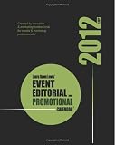 2012 Event, Editorial & Promotional Calendar(TM): The Ultimate Planning Tool for Publishers, Marketers & Business Owners (Volume 2)