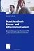 Praxishandbuch Presse- und Öffentlichkeitsarbeit: Eine Einführung in professionelle PR und Unternehmenskommunikation