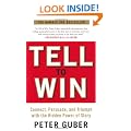 Tell to Win: Connect, Persuade and Triumph with the Hidden Power of Story