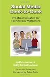 Social Media Geek-to-Geek: Practical Insights for Technology Marketers