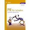 PR f�r Schulen: Grundwissen, Tipps und Tricks