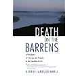 Death on the Barrens: A True Story of Courage and Tragedy in the Canadian Arctic