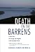 Death on the Barrens: A True Story of Courage and Tragedy in the Canadian Arctic