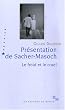Pr�sentation de Sacher-Masoch : Le froid et le cruel
