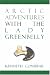 Book Arctic Adventures with the Lady Greenbelly