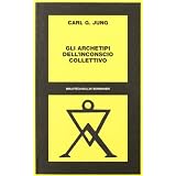 Gli archetipi dell'inconscio collettivodi Carl G. Jung