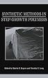 Synthetic methods in step-growth polymers - [electronic resource]  : edited by Martin E. Rogers and Timothy E. Long.