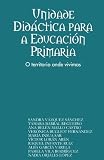 Unidade Didáctica para a Educación Primaria: O territorio onde vivimos