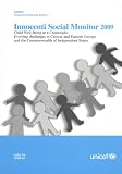 Innocenti social monitor 2009 : child well-being at a crossroads, evolving challenges in Central and Eastern Europe and the Commonwealth of Independent States