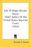 Life of Roger Brooke Taney: Chief Justice of the United States Supreme Court (1922)