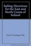 Sailing directions for the East & North coasts of Ireland