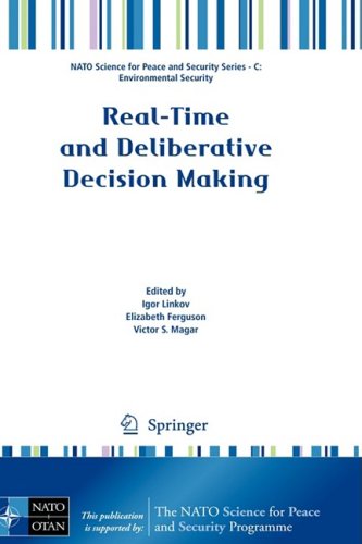 Real-Time and Deliberative Decision Making (NATO Science for Peace and Security Series C: Environmental Security)