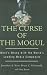 The Curse of the Mogul: What's Wrong with the World's Leading Media Companies