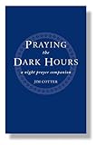 Praying the dark hours