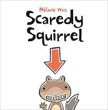 : Scaredy Squirrel