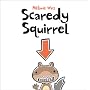 Scaredy Squirrel