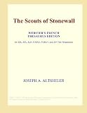 The Scouts of Stonewall (Websters French Thesaurus Edition)