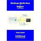 Click here to buy Mashups Made Easy with Dapper, the Data Mapper by Tony Loton.