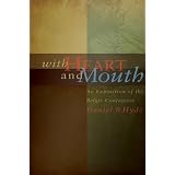 With Heart and Mouth: An Exposition of the Belgic Confession
