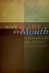 With Heart and Mouth: An Exposition of the Belgic Confession