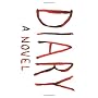 Diary: A Novel by Chuck Palahniuk