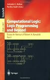 All Products : Computational Logic: Logic Programming and Beyond: Essays in Honour of Robert A. Kowalski, Part I (Lecture Notes in Computer Science / Lecture Notes in Artificial Intelligence) (Pt. 1)